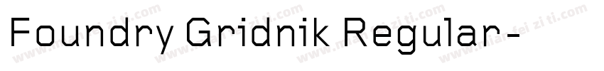 Foundry Gridnik Regular字体转换